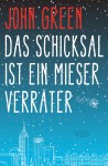 John Green - Das Schicksal ist ein mieser Verräter - Buchcover