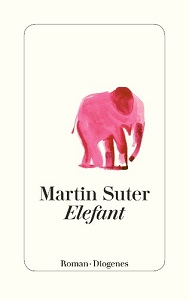 martin suter elefant diogenes verlag