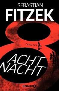 neuer fitzek thriller, achtnacht, sebastian fitzek, psychothriller