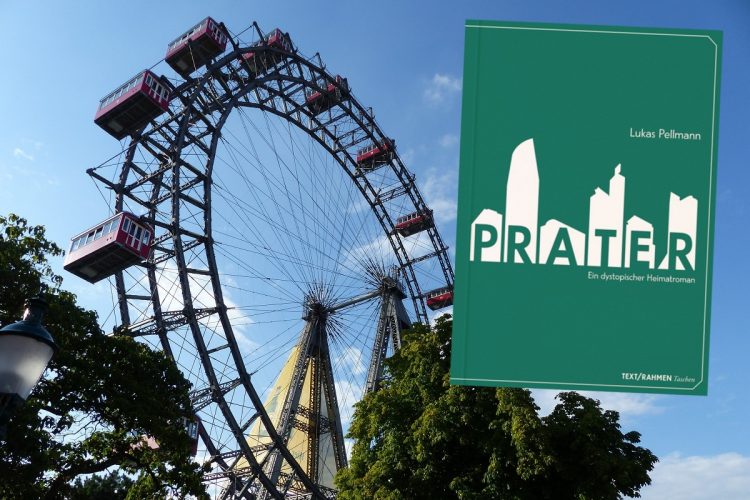Prater als Regime – lesenswerte Fiktion mit starker Message