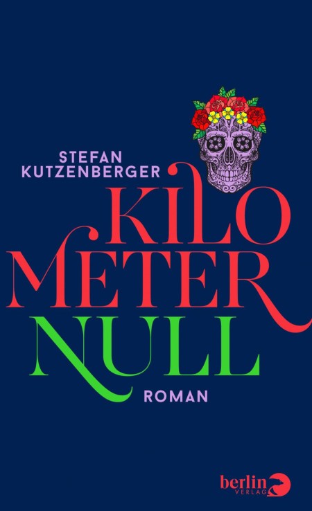 Kilometer Null, Stefan Kutzenberger, Buchtipp, Kritik, Literatur