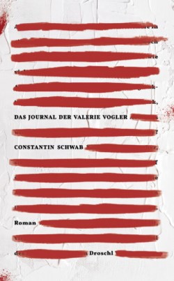 Das Journal der Valerie Vogler, Constantin Schwab, Droschl, Cover, Buchtipp