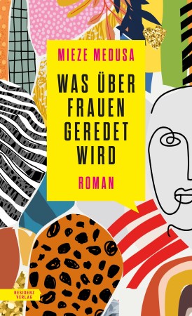 Literatur, Cover, Buchtipp, Peters Buchtipp, Mieze Medusa, Was über Frauen gerdet wird, Residenz, Residenz Verlag