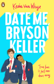 Das illustrierte Buchcover von Date Me, Bryson Keller von Kevin Van Whye.