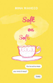 Das illustrierte Buchcover von Soft on Soft von Mina Waheed.
