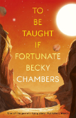 Das illustrierte Buchcover von To Be Taught If Fortunate von Becky Chambers.