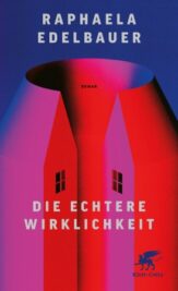 Das Cover des Romans Die echtere Wirklichkeit von Raphaela Edelbauer - eine rosarotes Haus auf blauem Grund.