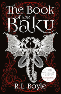 Buchcover von R. L. Boyle, The Book of the Baku, zeigt das mythologische Wesen Baku als Mischkreatur aus Elefantenrüssel, Nashornaugen und Löwenkopf