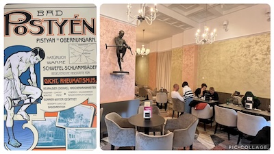 Eine Plakatwerbung für den Kurort Piešťany in deutscher Sprache aus der Zeit der Monarchie. Und der Innenraum des Cafés Promenade in Piešťany mit einer Nachbildung der Statue des Krückenbrechers von Robert Kühmayer.